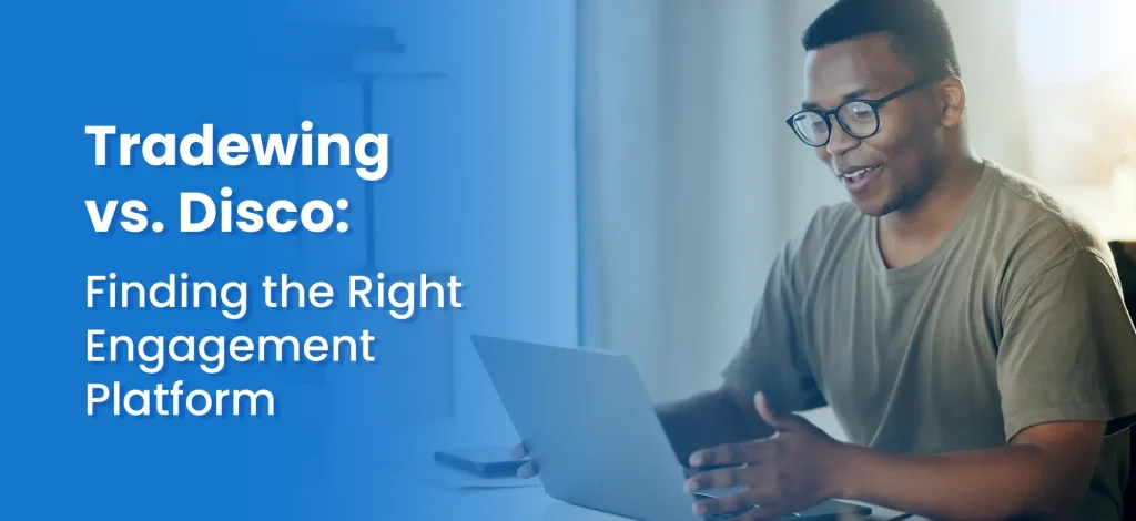 Article Title: “Tradewing vs. Disco: Finding the Right Engagement Platform”