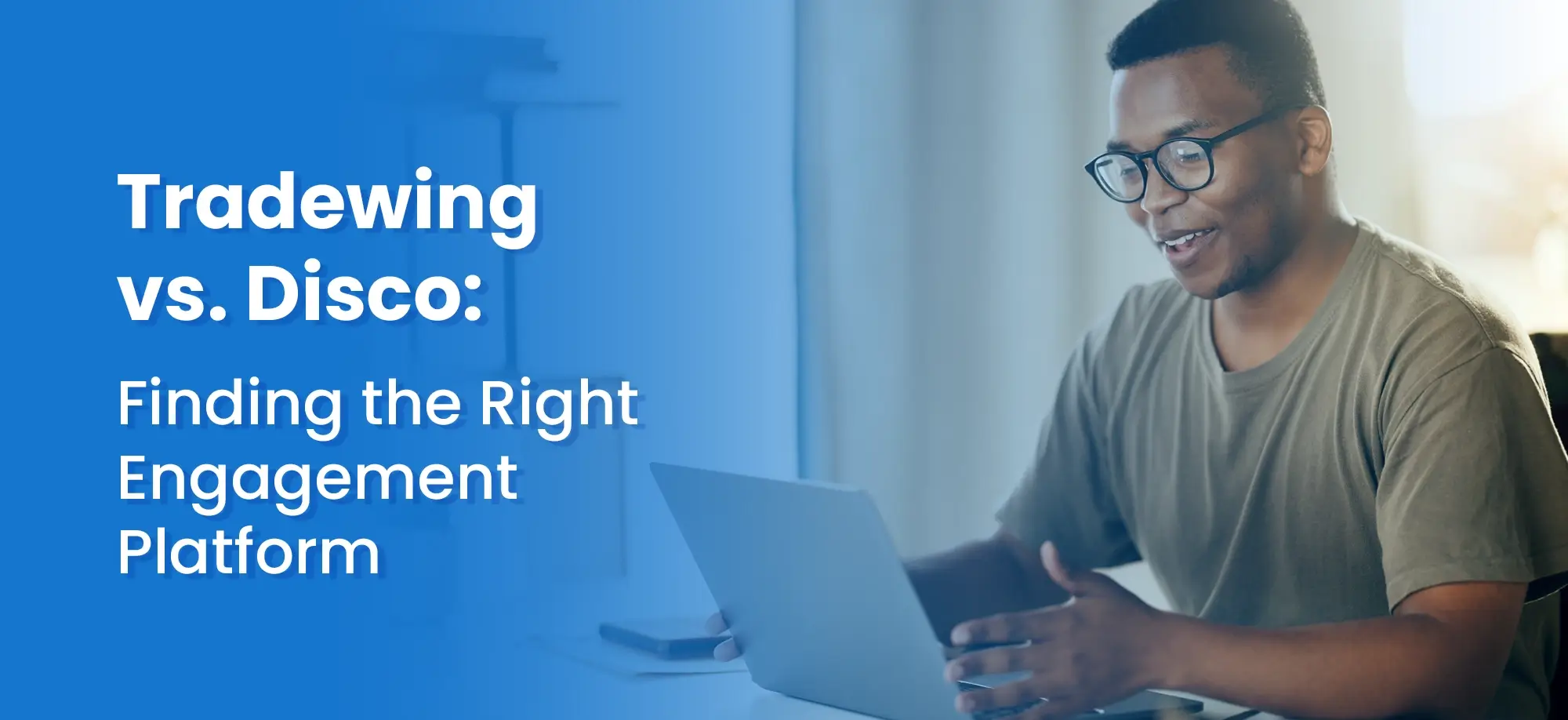 Article Title: “Tradewing vs. Disco: Finding the Right Engagement Platform”