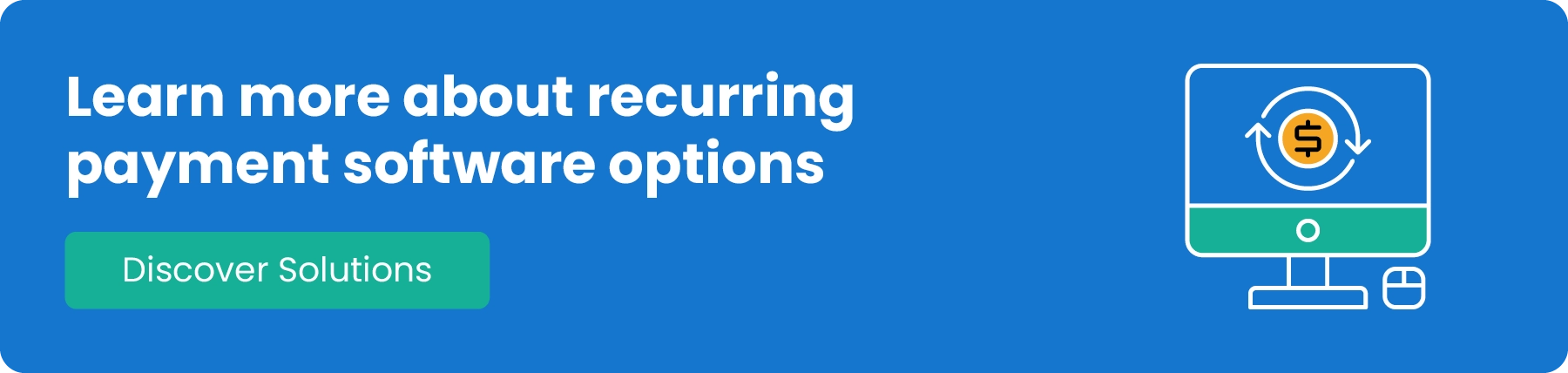 Learn more about recurring payment software options. Discover Solutions